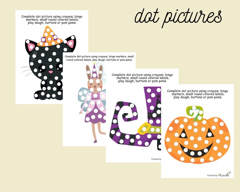 May include: Four printable Halloween dot-to-dot activity sheets featuring a black cat, a fairy, a witch's boot, and a pumpkin. Each sheet includes the text "Complete dot picture using crayons, bingo markers, small round colored labels, play dough, buttons or pom poms."