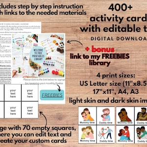May include: A digital download of 400+ activity cards with editable text. The cards feature light and dark skin images of a parent and child. The download includes four print sizes: US Letter (11 x 8.5 inches), 17 x 11 inches, A4, and A3. The product also includes a page with 70 empty squares for creating custom cards.