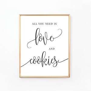All You Need Is Love and Cookies Sign, Cookie Bar, Wedding Sign, Dessert Table sign, Printable Wedding Sign, Modern, Minimalist, WE030 BR030
