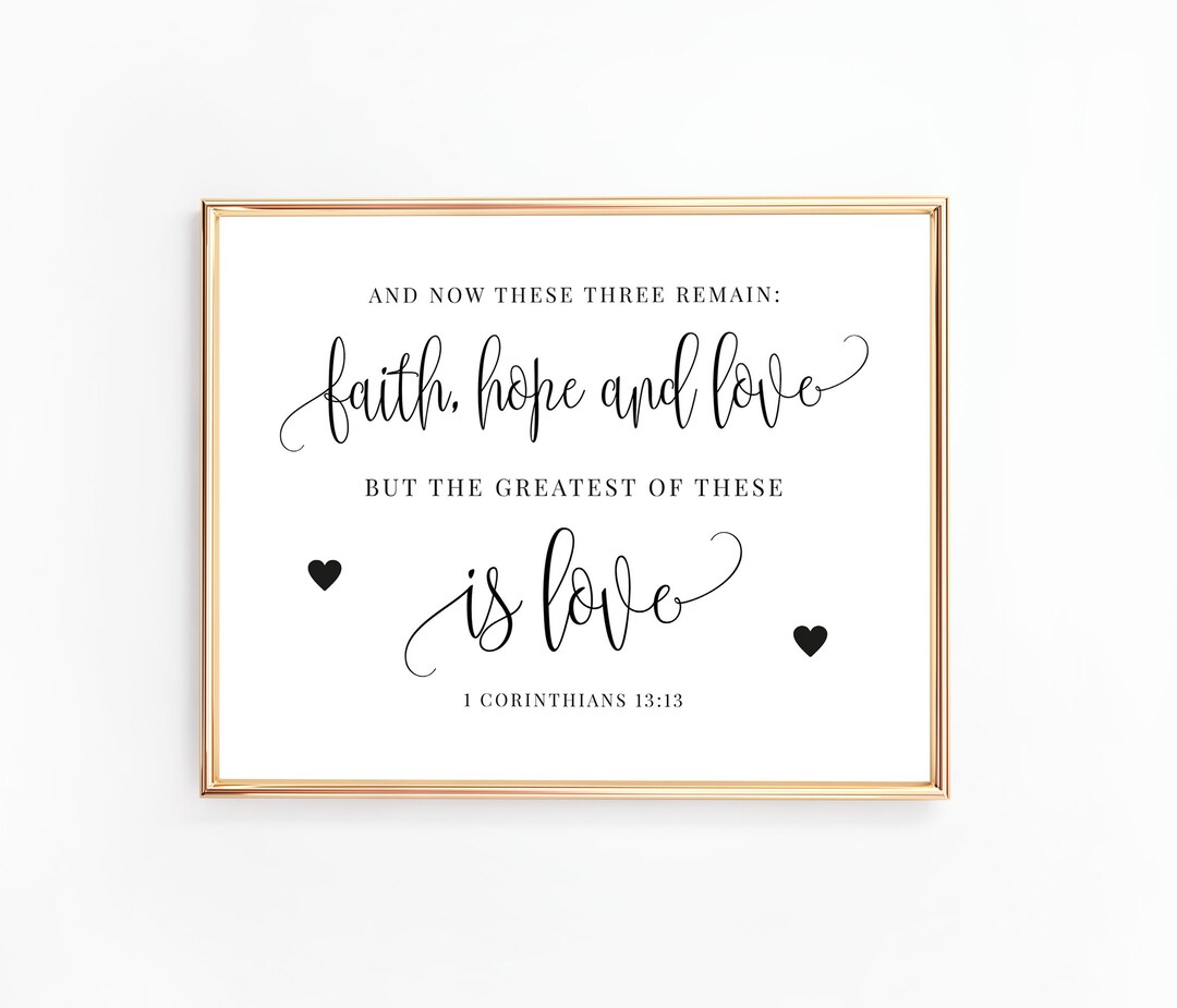 Printable Bible Verse Sign, 1 Corinthians 13:13, the Greatest of These ...