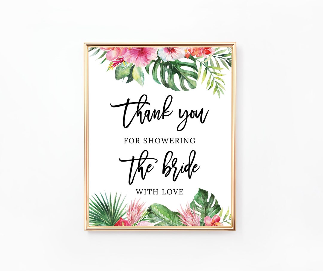 Tropical Thank You for Showering the Bride With Love Sign, Printable Thanks for Coming Sign