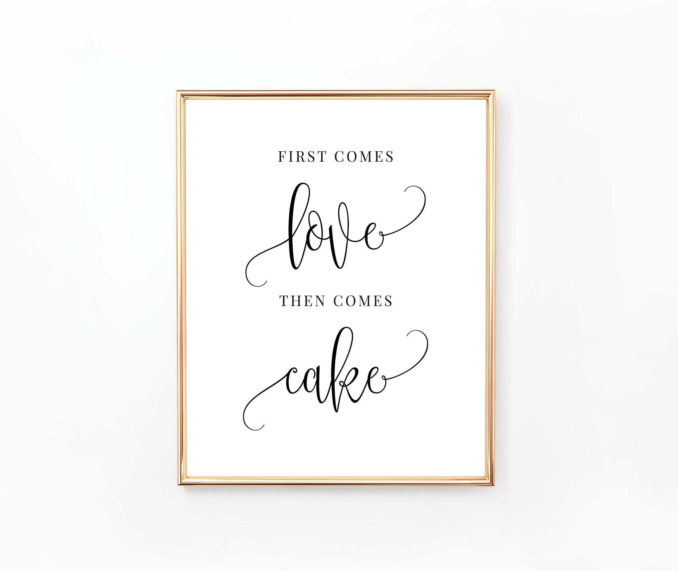 Making Cake First Sign First Comes Love Then Comes Cake Sign, Wedding Sign, Cake Table Sign ...