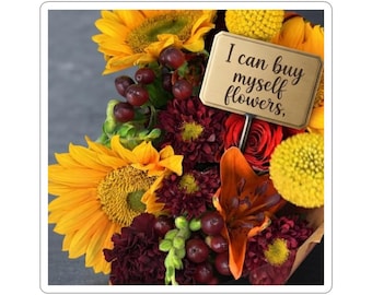 I can buy myself flowers, Kiss-Cut Stickers