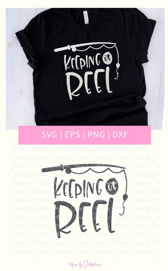 Download Keeping It Reel Svg Fishing Svg Girl Fishing Svg Fishing Etsy