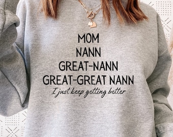 Mom Nann Great Nann Great Great Nann Sweatshirt, Pregnancy Announcement, Gift for Great Great Nann, Baby Reveal to Family, Great Nann Gift