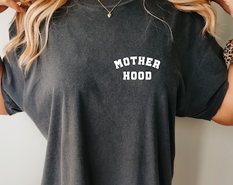 Mother Hood T-Shirt, Motherhood Gifts, Mother's Day Gift, Mama Shirt, Mom Graphic Tees, Mother Shirt, Mom Life Shirt, New Mom Shirt,