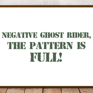 Negative Ghost Rider The Pattern Is Full Top Gun Movie Etsy