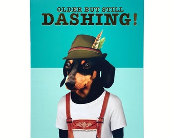 Older but still Dashing - Greeting card