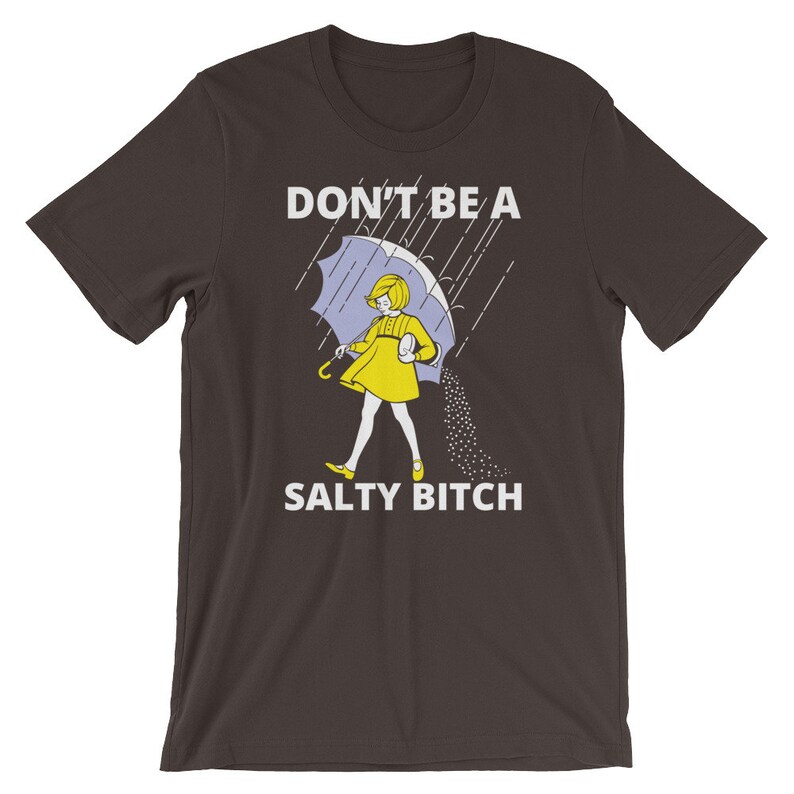 Don't be a Salty Bitch Short-Sleeve Unisex T-Shirt | Etsy