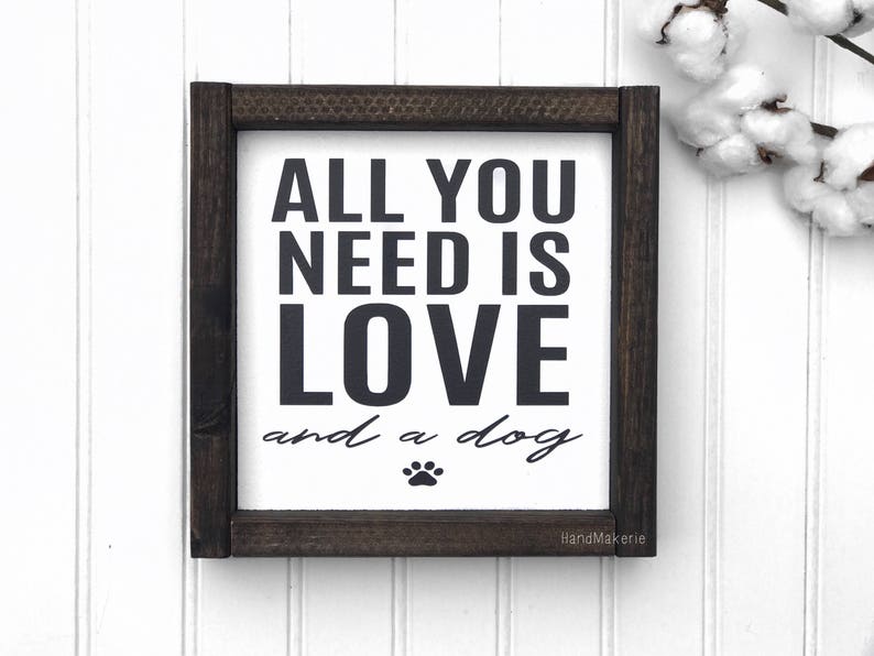 All You Need Is Love A Dog Painted Frame Wood Sign Image 0
