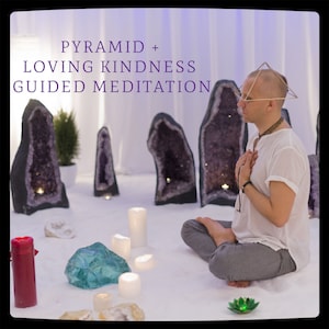 May include: A person sits in a meditative pose with a pyramid-shaped object on their head. They are surrounded by amethyst geodes and lit candles. The text "PYRAMID + LOVING KINDNESS GUIDED MEDITATION" is displayed at the top of the image.