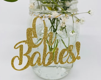 Oh Babies Cutout, Oh Babies Centerpiece, Oh Babies gold Glitter, Gender Reveal Party, Baby shower Table Decorations, Baby Shower Centerpiece