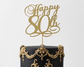 Happy 80th birthday cake topper, 30th, 40th, 50th, 60th, 70th, 80th, 90th, 100th age topper. Happy 80th Birthday topper, 80th birthday decor