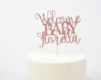 Personalized Welcome Baby Cake Topper, Baby Shower decoration