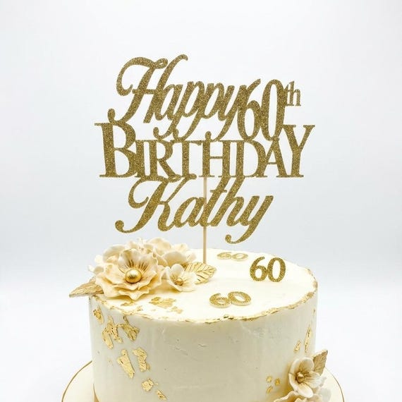 60th Birthday Cake Topper, Custom Birthday Decorations, Name Birthday Cake Topper, Custom Birthday Cake Topper, Personalized Cake Topper, 60