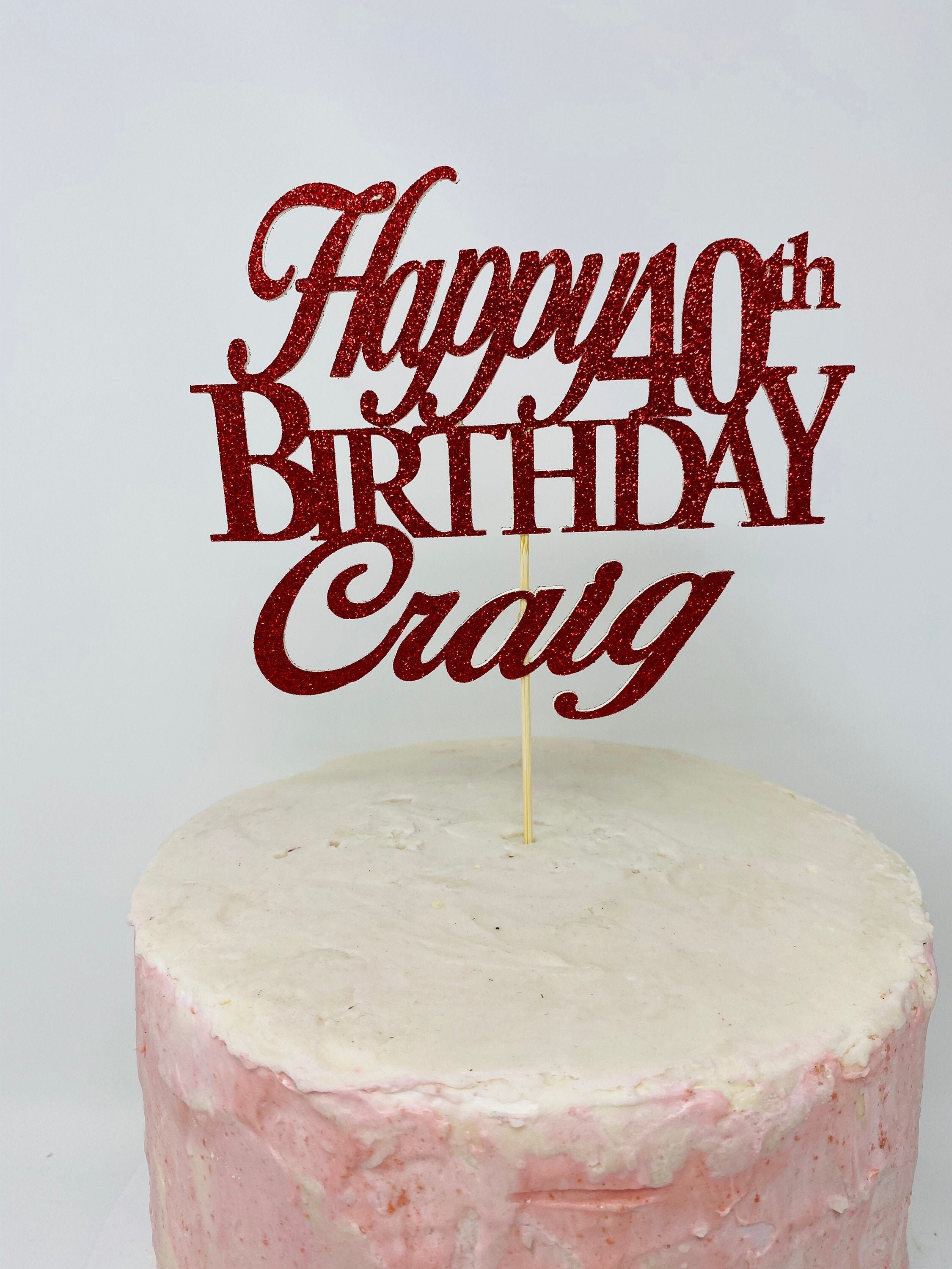Custom Birthday Cake Topper 40th Birthday Cake Topper 40th 