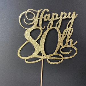 Happy 80th birthday cake topper, 30th, 40th, 50th, 60th, 70th, 80th, 90th, 100th age topper. Happy 80th Birthday topper, 80th birthday decor