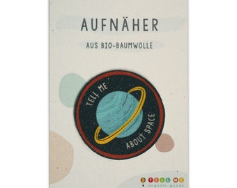 Aufnäher PLANET 'Tell Me About Space' Bio Ø 7 cm