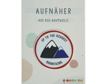 Aufnäher BERGE 'Up To The Highest Mountains' Bio Ø 7 cm