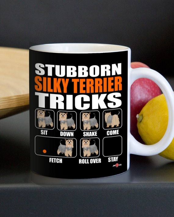 Hilarious Silky Terrier Mug Stubborn Tricks Funny Gift | Etsy