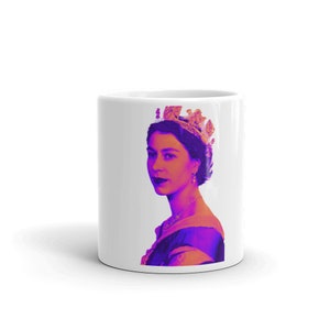Queen Elizabeth II Mug, Queen of England, 11 oz Mug, Queen Mug, British, United Kingdom, Young Queen, Artistic Queen, QEII, Coffee Mug, Tea