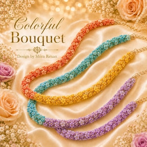May include: Four beaded necklaces in orange, turquoise, yellow, and purple, each with a floral design. The necklaces are displayed on a satin surface with the text "Colorful Bouquet" and "Design by Shira Renan".