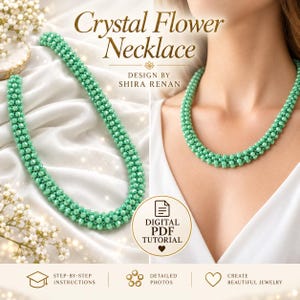 May include: A mint green beaded necklace made of small faceted crystal beads arranged in a dense, textured pattern. The image includes text reading Crystal Flower Necklace, Design by Shira Renan, and Digital PDF Tutorial with icons.