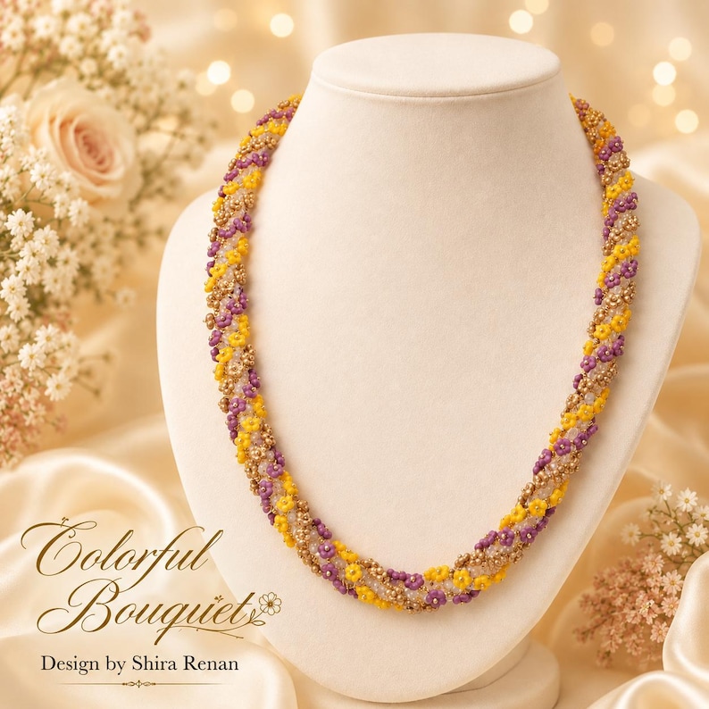 May include: A beaded necklace with yellow, purple, and gold beads, displayed on a white bust. The necklace is in a twisted design. The text "Colorful Bouquet" and "Design by Shira Renan" are visible.