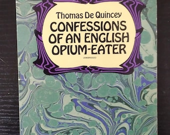 confessions of an English opium-eater book/ Thomas de Quincey/ dover thrift editions/ old library book/paperback/ 1995 unabridged version