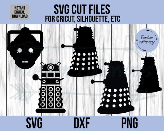 Doctor Who Svg Dalek Svg Cyberman Svg Cut File Cricut Cut Etsy