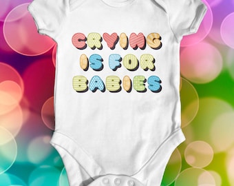 Crying Is For Babies baby bodysuit | baby shower gift | funny baby bodysuit | cute baby clothes | slogan baby bodysuit | newborn baby outfit