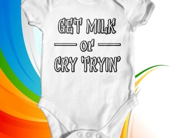 Get Milk Or Cry Trying Baby Bodysuit | Funny Baby Bodysuit | Cute Baby Outfit | Baby Shower Gift | Slogan Bodysuit | Music Baby Bodysuit