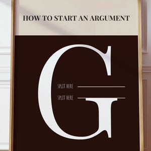 Split the G, Guinness Poster - How to Start an Argument Print, Irish Pub Decor & Home Bar Wall Art, Gift for Father&#39;s Day and Beer Lovers