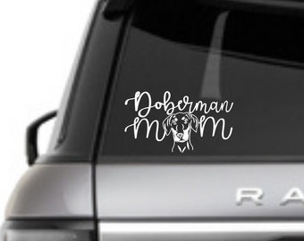 Doberman Mom Car Decal, Doberman Mom, Car window Decal, Vinyl Car Decal, Dog Mom gift
