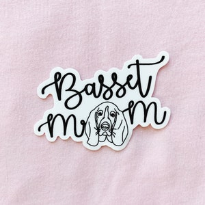 Basset Dog Mom Sticker, Basset Mom sticker, Dog sticker, sticker laptop, Dog Mom Gift, Small Gift , Cool stickers water bottle yeti, VSCO