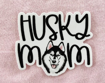 Siberian husky Dog Mom Waterproof stickers husky Dog mom gift husky lover Big Dog Mama Fur Mom Sticker VSCO water bottle Yeti sticker