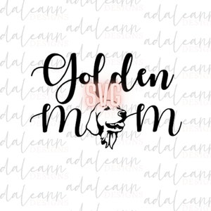 Golden Dog Mom SVG, Golden Mom dog print design, crafting Cricut File, File For Cricut, For Silhouette, Cut File, Svg