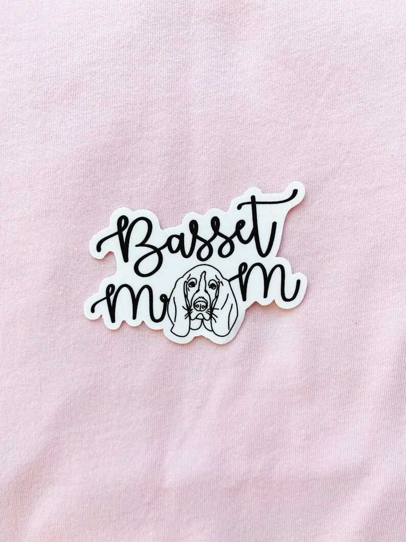 Basset Dog Mom Sticker, Basset Mom sticker, Dog sticker, sticker laptop, Dog Mom Gift, Small Gift , Cool stickers water bottle yeti, VSCO image 1