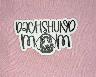 Dachshund Dog Mom Sticker dachshund Mom sticker, Dog sticker, sticker laptop, Dog Mom Gift, Small Gift , stickers water bottle yeti, VSCO