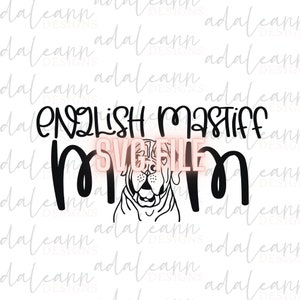 Anglais Mastiff Mom SVG, Mastiff Dog Mom SVG, File For Cricut, For Silhouette, Cut File, Svg