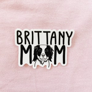 brittany spaniel Dog Mom Sticker brittany spaniel Dog Parent sticker Dog sticker laptop Dog Mom Gift Small Gift stickers water bottle VSCO