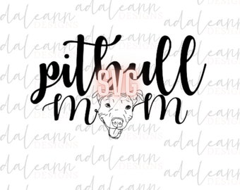 Pitbull Dog Mom SVG, Pitbull Mom dog print design, crafting Cricut File, File For Cricut, For Silhouette, Cut File, Svg