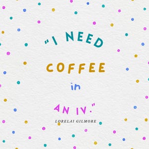 Inspirierende Poster mit Gilmore Girl Zitaten