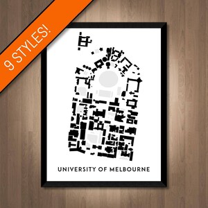 May include: A framed black and white print of the University of Melbourne campus map. The map features a detailed outline of buildings and structures. The text "UNIVERSITY OF MELBOURNE" is displayed at the bottom. An orange banner in the upper left corner reads "9 STYLES!"