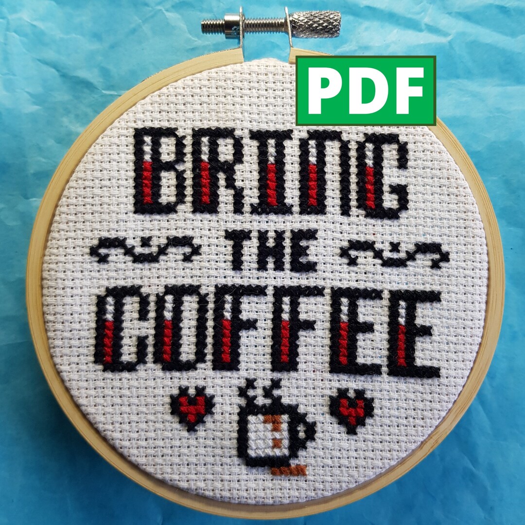 Bring the Coffee Cross Stitch PDF Pattern for Instant Download - Etsy