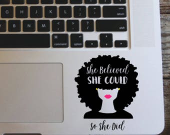 She Believed She Could So She Did Decal