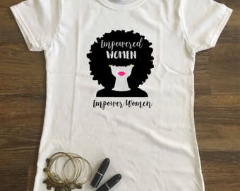 Empowered Women Empower Women T-shirt