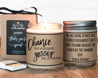 Chance Made Us Neighbors, Gossip Made Us Friends Soy Candle Gift - Personalized Candle - Neighbor Gift | Neighbor Moving Gift | Friend Gift