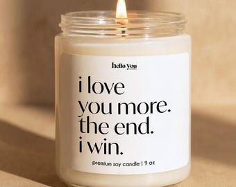 I Love You More Soy Candle, Funny Anniversary Gift for Valentine's Day