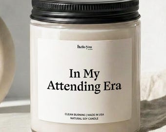 New Attending Gift Candle In My Attending Era Doctor Gift Residency Graduation Gift Attending Physician Gift